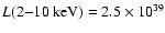 $L(2{-}10~{\rm keV})=2.5\times 10^{39}$