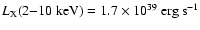 $L_{\rm X}(2{-}10~\rm keV)=1.7\rm\times 10^{39}~erg~ s^{-1}$