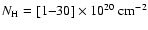 ${N_{\rm H}=[1{-}30]\times 10^{20}~\rm cm^{-2}}$