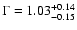 $\rm {\Gamma=1.03_{-0.15}^{+0.14}}$