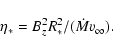 \begin{displaymath}\eta_{*} = B_z^2 R_*^{2}/(\dot{M} v_\infty).
\end{displaymath}