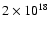 $2\times10^{18}$