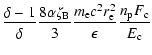 $\displaystyle \frac{\delta-1}{\delta}\frac{8\alpha\zeta_{\rm B}}{3}\frac{m_{\rm e}c^2r_{\rm e}^2}{\epsilon}
\frac{n_{\rm p}F_{\rm c}}{E_{\rm c}}$