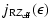 $\displaystyle j_{{\rm R}Z_{\rm eff}}(\epsilon)$