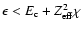 $\epsilon <
E_{\rm c}+Z_{\rm eff}^2\chi$