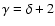 $\gamma=\delta+2$