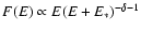 $F(E) \propto E(E+E_*)^{-\delta -1}$