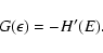 \begin{displaymath}G(\epsilon) = - H'(E).
\end{displaymath}