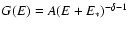 $G(E)=A(E+E_*)^{-\delta-1}$