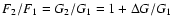 $F_2/F_1=G_2/G_1= 1+\Delta
G/G_1$