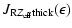 $\displaystyle J_{{\rm R}Z_{\rm eff}\rm thick}(\epsilon)$