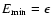 $E_{\rm min}=\epsilon$