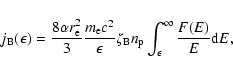 \begin{displaymath}j_{\rm B}(\epsilon) =\frac{8\alpha
r_{\rm e}^2}{3}\frac{m_{\r...
...a_{\rm B}n_{\rm p}\int_\epsilon^\infty
\frac{F(E)}{E}{\rm d}E,
\end{displaymath}