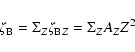 \begin{displaymath}\zeta_{\rm B}=\Sigma_Z \zeta_{{\rm B}Z}=\Sigma_Z A_ZZ^2
\end{displaymath}