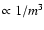 $\propto 1/m^3$
