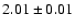 $ 2.01 \pm 0.01 $