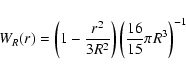 \begin{displaymath}%
W_R(r)=\left(1-\frac{r^2}{3 R^2}\right)\left(\frac{16}{15}\pi R^3\right)^{-1}
\end{displaymath}