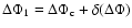 $\Delta\Phi_{\rm 1}=\Delta\Phi_{\rm c}+\delta(\Delta\Phi)$