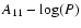 $A_{11}-\log(P)$