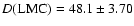 $D({\rm LMC})=48.1 \pm 3.70$