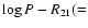 $\log
P-R_{21}(=$
