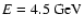 $E=4.5~{\rm GeV}$