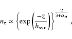 \begin{displaymath}%
n_{\rm e}\propto \left\{\exp\left(\frac{-z}{h_{\rm syn}}
\r...
...scriptstyle 2}{\rule{0in}{1ex}\scriptstyle 3+\alpha_{\rm nt}},
\end{displaymath}