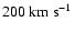 $200~{\rm km~s^{-1}}$