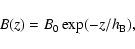 \begin{displaymath}%
B(z)=B_0 \exp(-z/h_{\rm B}),
\end{displaymath}