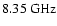$8.35~\rm GHz$