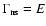 $\Gamma_{\rm ns}=E$