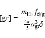 \begin{displaymath}%
[{\rm gr}] = \frac{m_{\rm H_2}f_{\rm d/g}}{ \frac{4 \pi}{3} a_{\rm gr}^3 \delta}
\end{displaymath}