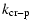 $\displaystyle %
k\rm _{cr{-} p}$