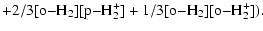$\displaystyle \rm + 2/3[o{-} H_2][p{-} H_2^+]+1/3[o{-} H_2][o{-} H_2^+]).$