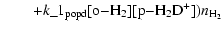 $\displaystyle \qquad + {\it k}\rm\_1_{popd}[o{-} H_2][p{-} H_2D^+])\it n\rm _{H_2}$