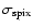 $\sigma_{\rm spix}$