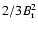 $2/3 B_{\rm r}^2$