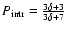 $P_{\rm intr}=\frac{3\delta+3}{3\delta+7}$