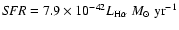 ${\it SFR}=7.9 \times 10^{-42} L_{\rm H\alpha} ~M_\odot~{\rm yr}^{-1} $