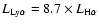 $L_{\rm Ly\alpha}=8.7 \times L_{\rm H\alpha}$