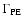 ${\rm\Gamma_{PE}}$