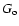 ${G_{\rm o}}$