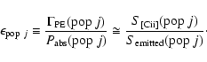 \begin{displaymath}
\epsilon_{{\rm pop}~j}\equiv \frac{\Gamma_{\rm PE}({\rm pop...
...[C {\sc ii}]}({\rm pop}~j)}{S_{\rm emitted}({\rm pop}~j)}\cdot
\end{displaymath}