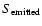 ${S_{\rm emitted}}$