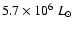 ${5.7\times 10^{6}~L_{\odot}}$