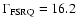 $\Gamma_{\rm FSRQ} = 16.2$