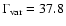 $\Gamma_{{\rm var}} = 37.8$