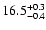 $\rm 16.5^{+0.3}_{-0.4}$
