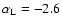 $\alpha_{\rm L}=-2.6$