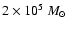 $2\times10^5~M_{\odot}$